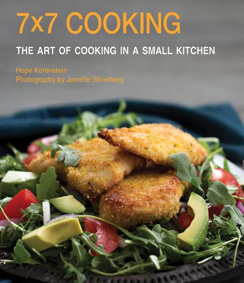 Book cover of 7x7 Cooking: The Art of Cooking in a Small Kitchen
