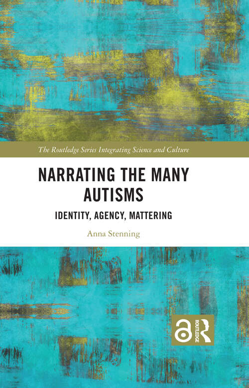 Book cover of Narrating the Many Autisms: Identity, Agency, Mattering
