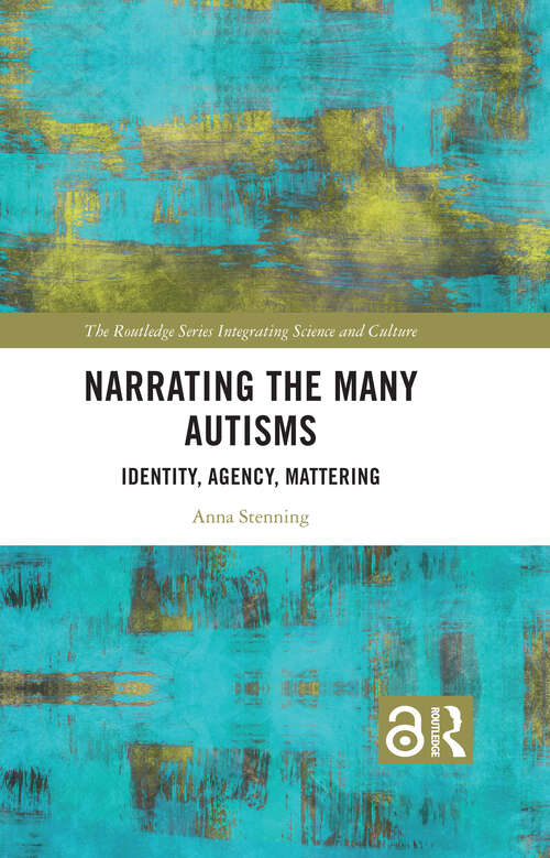 Book cover of Narrating the Many Autisms: Identity, Agency, Mattering