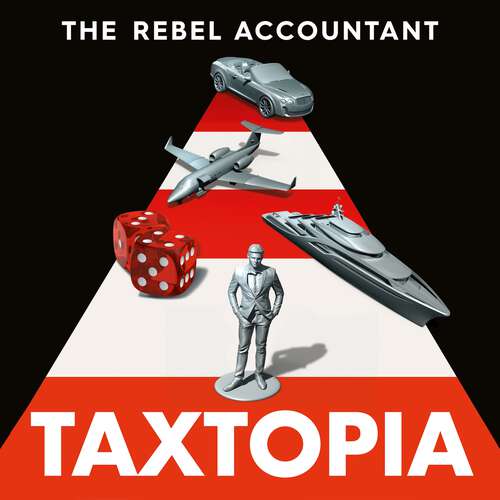 Book cover of TAXTOPIA: How I Discovered the Injustices, Scams and Guilty Secrets of the Tax Evasion Game