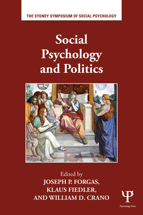 Social Psychology and Politics: Narrative And Metaphor In Politics (Sydney Symposium of Social Psychology)