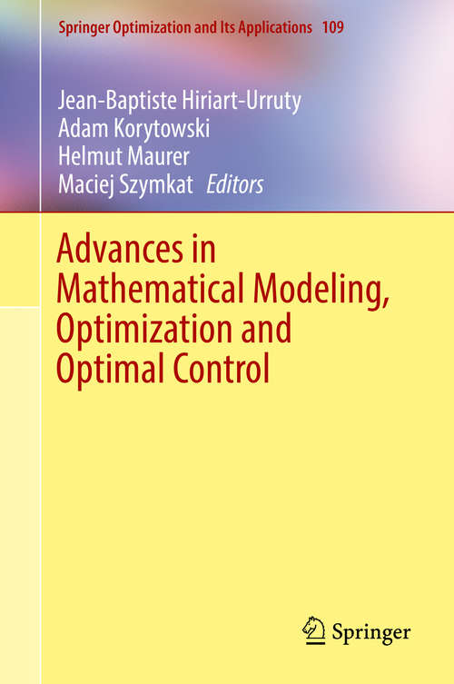 Advances in Mathematical Modeling, Optimization and Optimal Control (Springer Optimization and Its Applications #109)