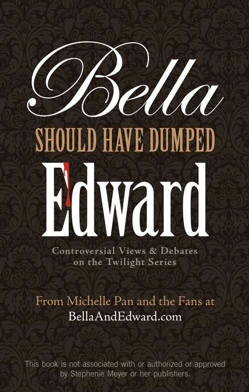 Book cover of Bella Should Have Dumped Edward
