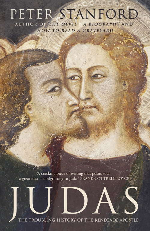 Book cover of Judas: The troubling history of the renegade apostle