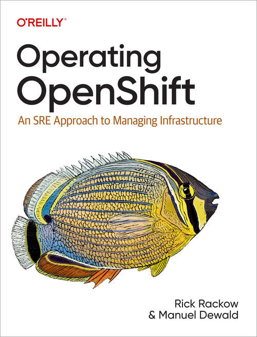 Book cover of Operating OpenShift: An SRE Approach to Managing Infrastructure (1)