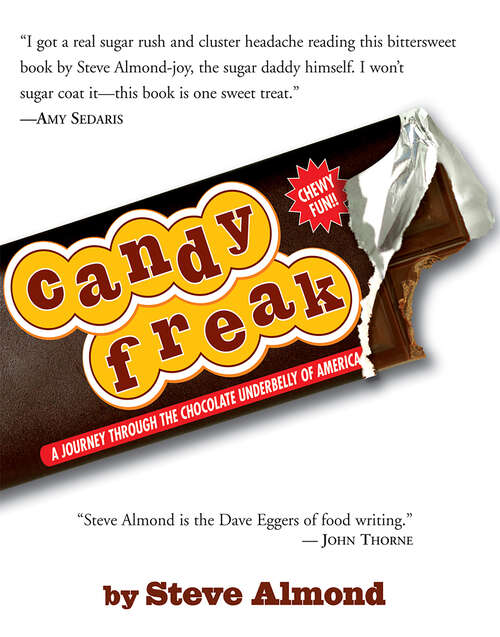 Book cover of Candyfreak: A Journey through the Chocolate Underbelly of America (Playaway Adult Nonfiction Ser.)