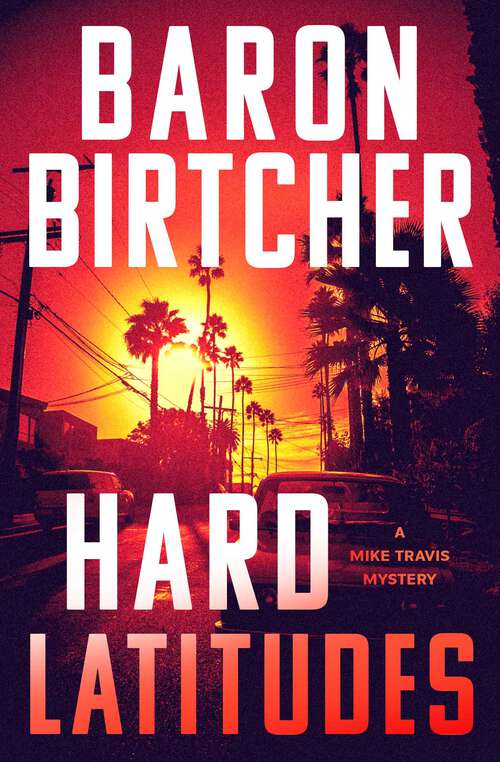 Book cover of Hard Latitudes (The Mike Travis Mysteries)