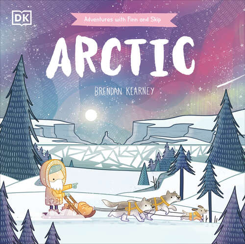Book cover of Adventures with Finn and Skip: Arctic (Adventures with Finn and Skip )