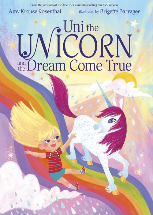 Book cover of Uni the Unicorn and the Dream Come True (Uni the Unicorn)