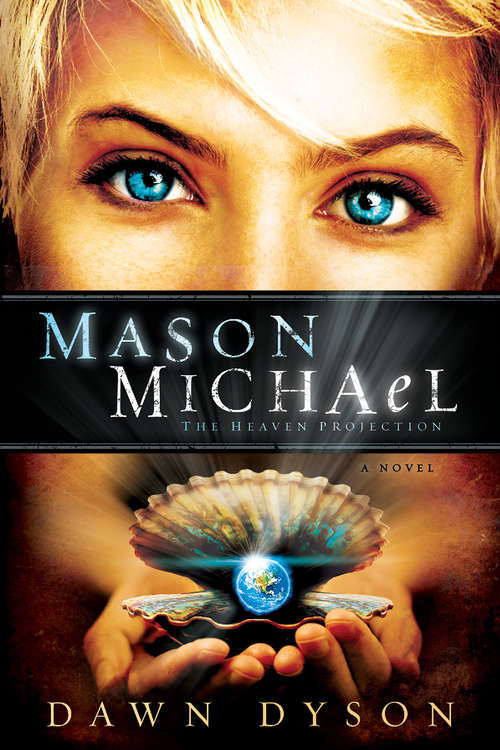 Book cover of Mason Michael: The Heaven Projection