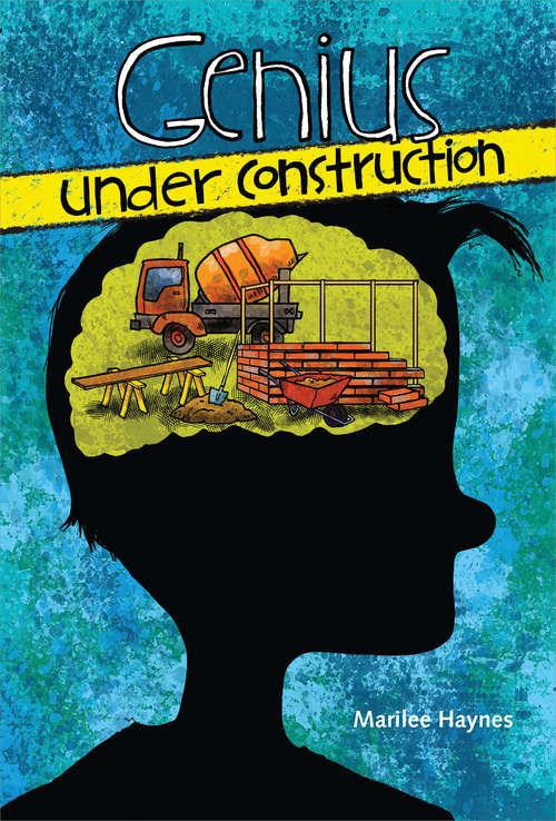 Book cover of Genius Under Construction