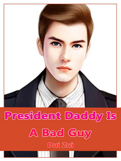 President Daddy Is A Bad Guy: Volume 2 (Volume 2 #2)