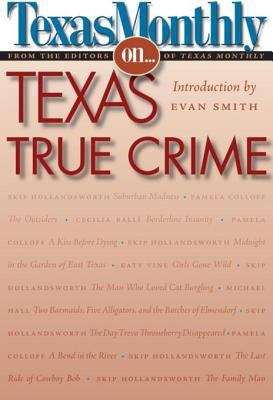 Texas Monthly On ... Texas True Crime