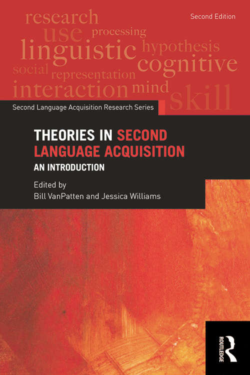 Theories in Second Language Acquisition: An Introduction (2nd Edition)