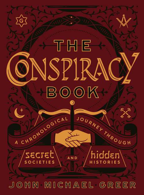 Book cover of The Conspiracy Book: A Chronological Journey through Secret Societies and Hidden Histories (Union Square & Co. Chronologies)