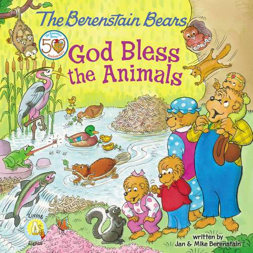 Book cover of The Berenstain Bears: God Bless the Animals (Berenstain Bears/Living Lights: A Faith Story)