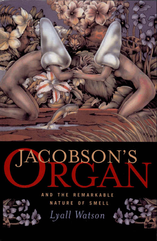 Book cover of Jacobson's Organ: And the Remarkable Nature of Smell