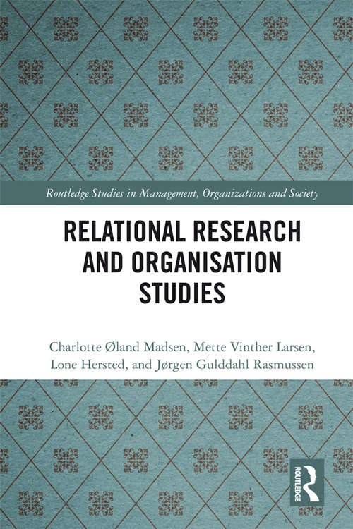 Relational Research and Organisation Studies (Routledge Studies in Management, Organizations and Society)