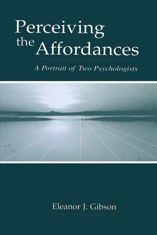 Book cover of Perceiving the Affordances: A Portrait of Two Psychologists