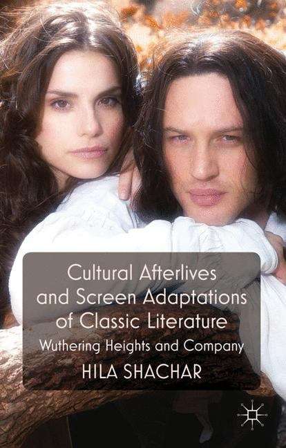 Book cover of Cultural Afterlives and Screen Adaptations of Classic Literature