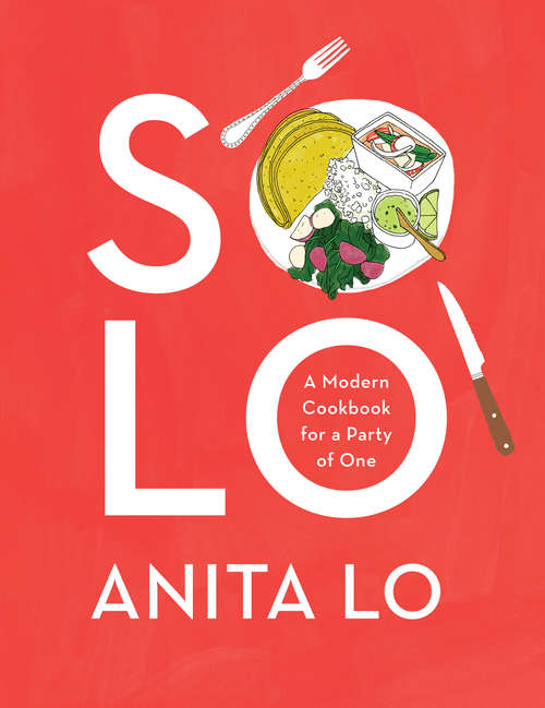 Book cover of Solo: A Modern Cookbook for a Party of One