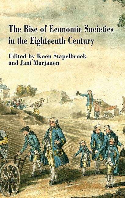 The Rise of Economic Societies in the Eighteenth Century