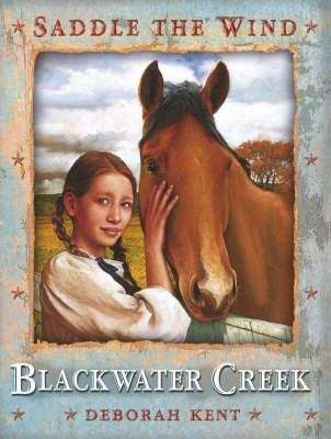 Book cover of Blackwater Creek (Saddle the Wind series)
