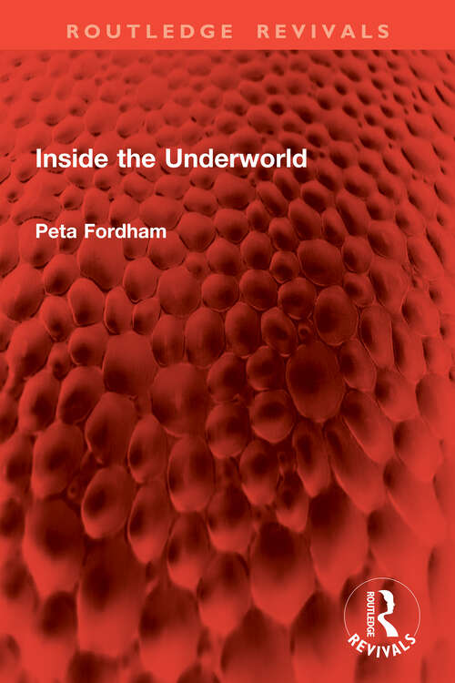 Book cover of Inside the Underworld (1) (Routledge Revivals)