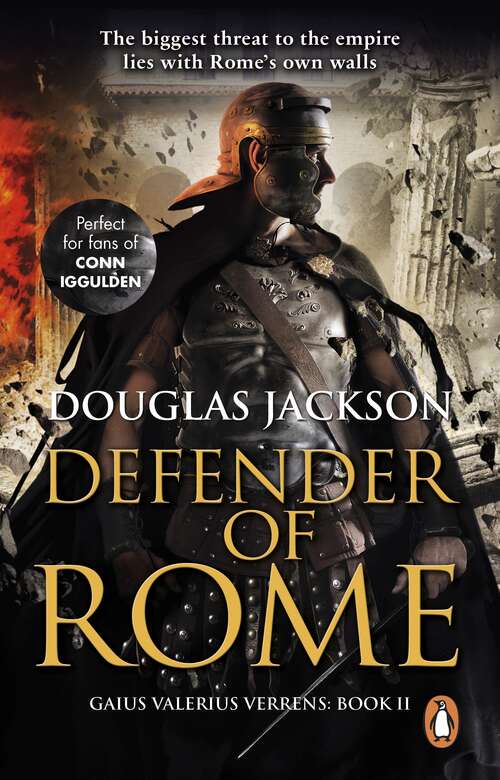 Book cover of Defender of Rome: (Gaius Valerius Verrens 2):  A heart-stopping and gripping novel of Roman adventure (Gaius Valerius Verrens #2)