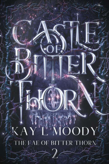 Book cover of Castle of Bitter Thorn (The Fae of Bitter Thorn: Book Two)