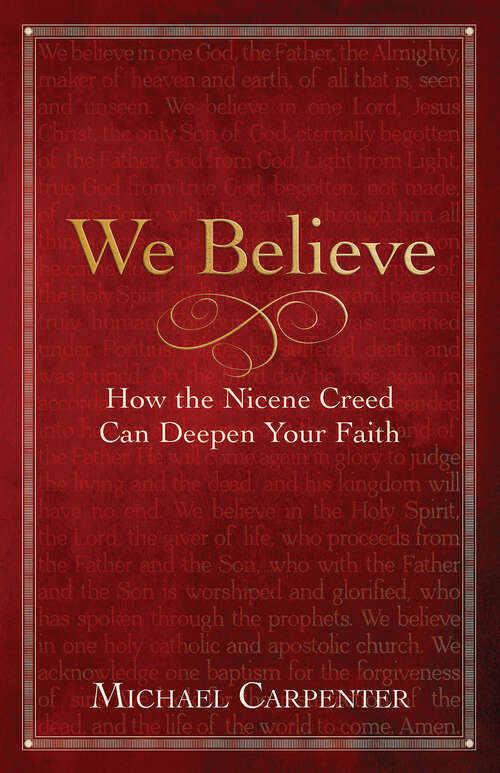 Book cover of We Believe: How the Nicene Creed Can Deepen Your Faith (We Believe - ePub)