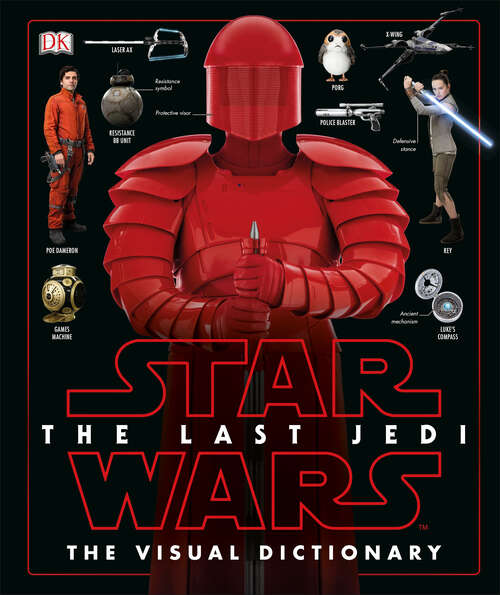 Book cover of Star Wars The Last Jedi™ The Visual Dictionary