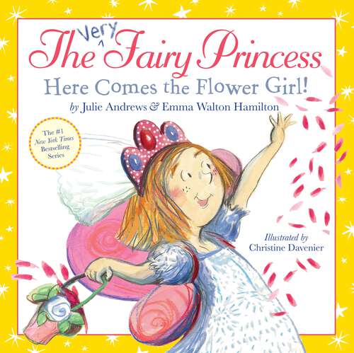 Book cover of The Very Fairy Princess: Here Comes the Flower Girl!