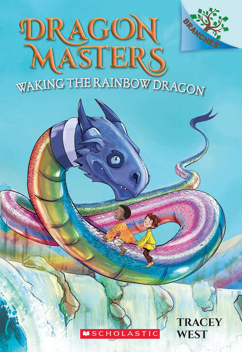 Book cover of Waking the Rainbow Dragon: A Branches Book (Dragon Masters #10)