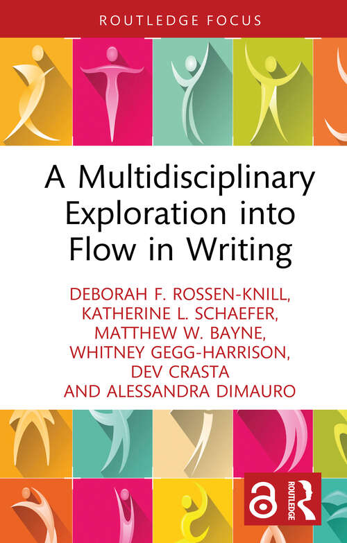 Book cover of A Multidisciplinary Exploration into Flow in Writing (Routledge Research in Writing Studies)