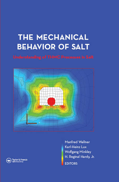 The Mechanical Behavior of Salt – Understanding of THMC Processes in Salt: Proceedings of the 6th Conference (SaltMech6), Hannover, Germany, 22–25 May 2007