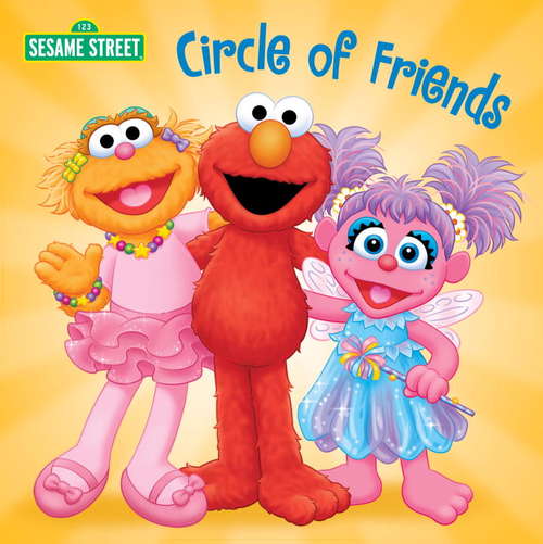 Book cover of Circle of Friends (Sesame Street)