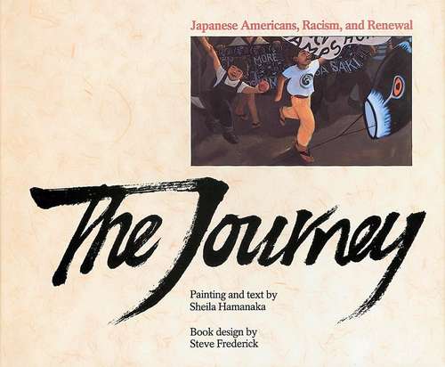 Book cover of The Journey: Japanese Americans, Racism, and Renewal