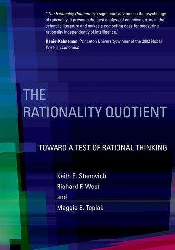 Book cover of The Rationality Quotient: Toward a Test of Rational Thinking