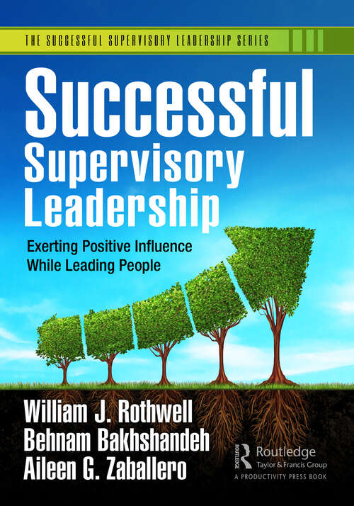 Book cover of Successful Supervisory Leadership: Exerting Positive Influence While Leading People (Successful Supervisory Leadership)