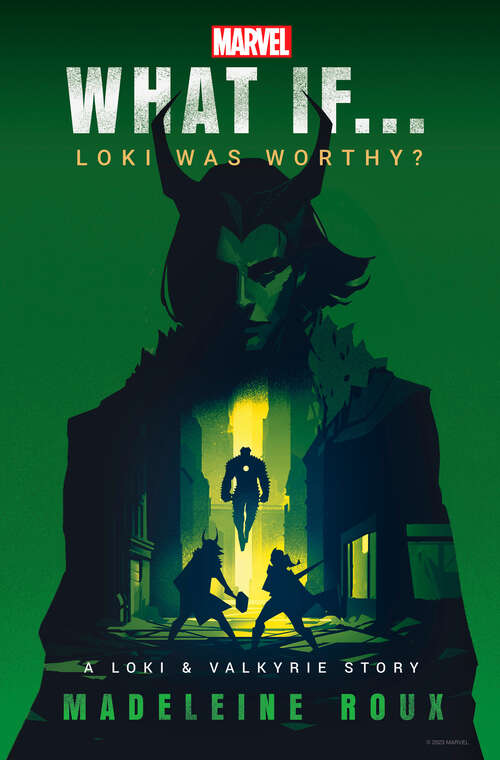 Book cover of Marvel: What If...Loki Was Worthy? (What If . . . ? #1)