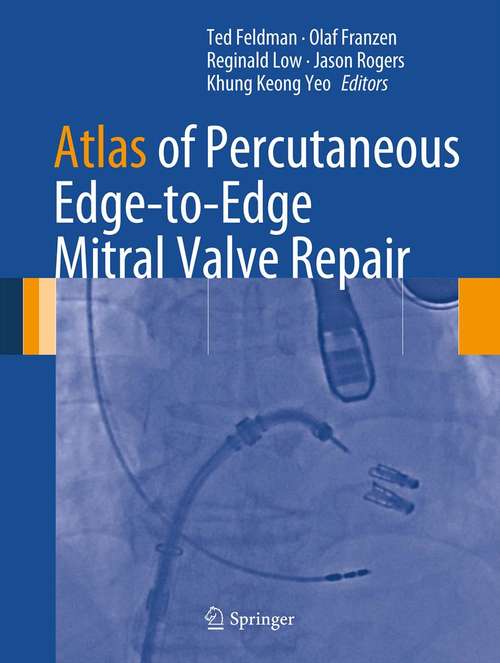 Atlas of Percutaneous Edge-to-Edge Mitral Valve Repair