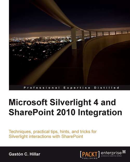 Book cover of Microsoft Silverlight 4 and SharePoint 2010 Integration