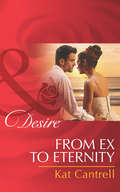 From Ex to Eternity: From Fake To Forever (Newlywed Games Ser. #Book 1)