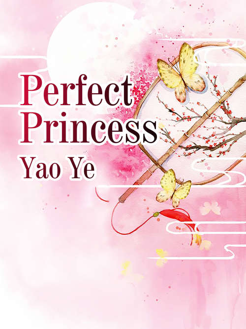 Book cover of Perfect Princess: Volume 1 (Volume 1 #1)
