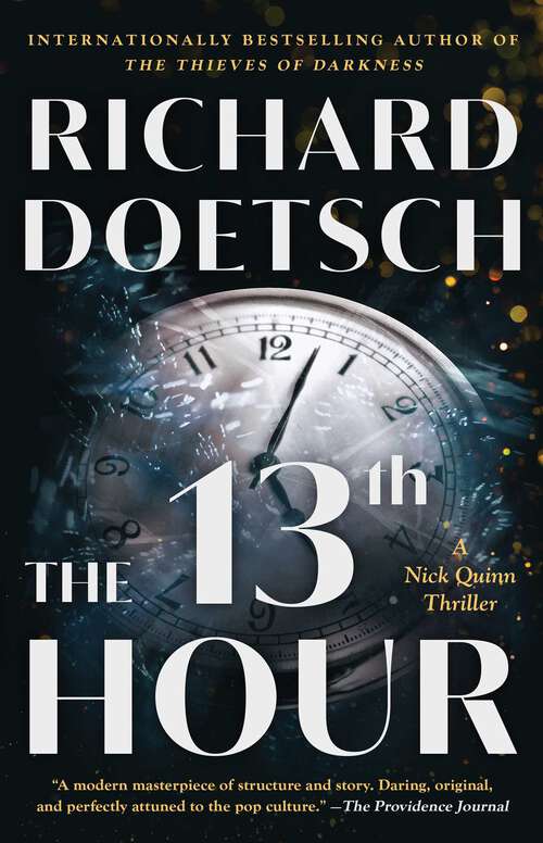 Book cover of The 13th Hour: A Thriller (The\nick Quinn Thriller Ser. #1)