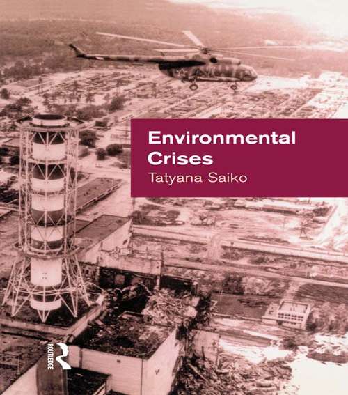 Book cover of Environmental Crises: Geographical Case Studies in Post-Socialist Eurasia