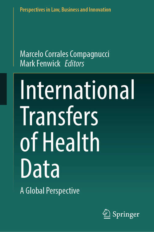 Book cover of International Transfers of Health Data: A Global Perspective (Perspectives in Law, Business and Innovation)