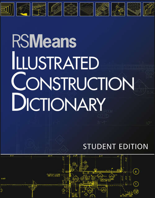 Book cover of RSMeans Illustrated Construction Dictionary (Student Edition) (RSMeans #88)