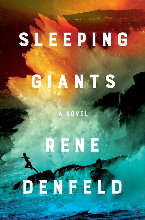 Book cover of Sleeping Giants: A Novel